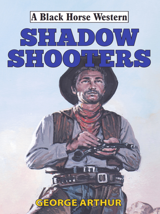 Title details for Shadow Shooters by George Arthur - Available